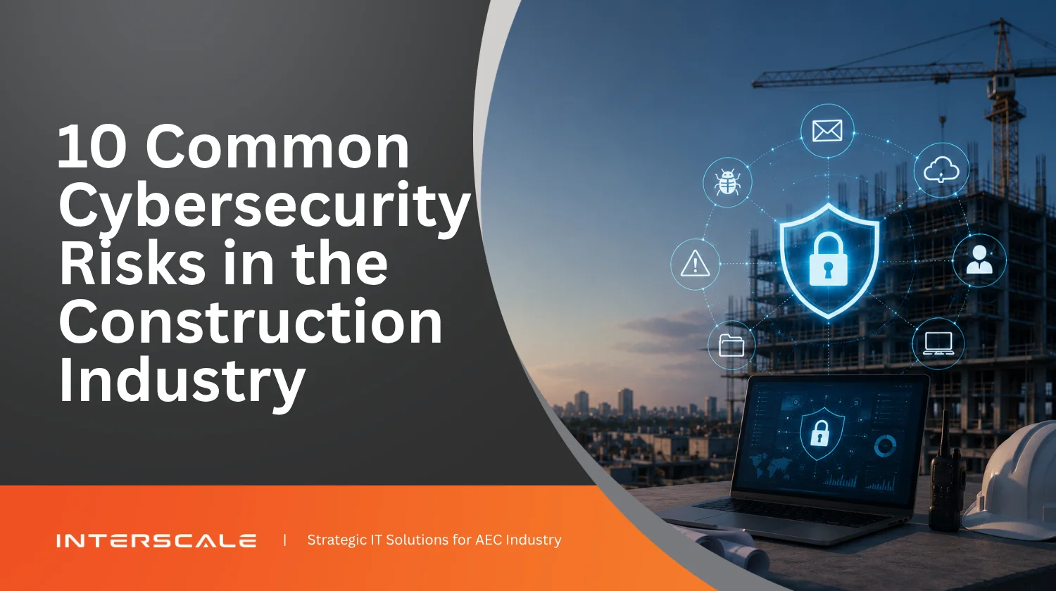 10-common-cybersecurity-risks-in-the-construction-industry